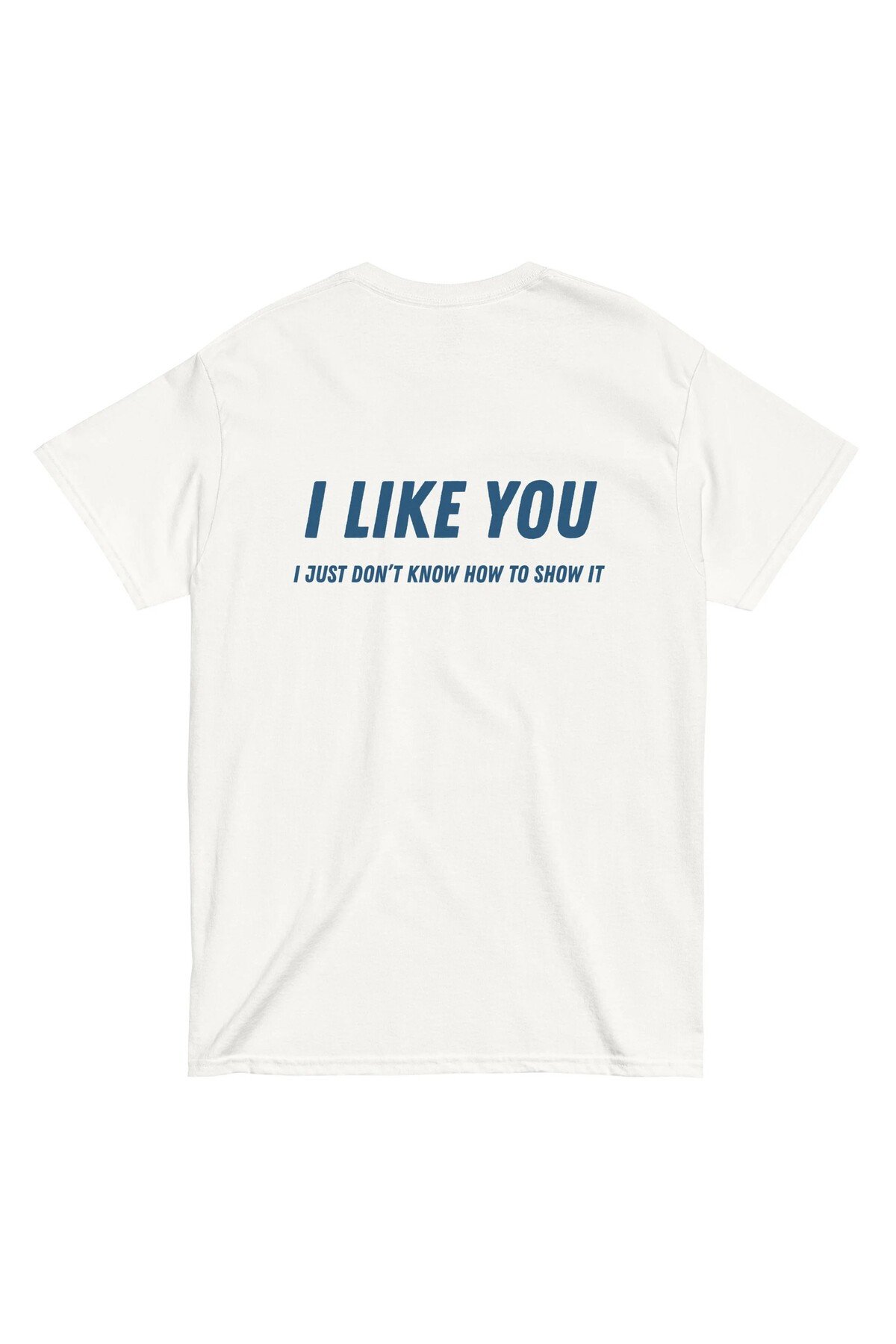 1_org_zoom-20.jpg Beyaz I LIKE YOU I JUST DON'T KNOW HOW TO SHOW IT %100 Pamuk Bisiklet Yaka Tişört - Image 1