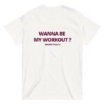 Beyaz WANNA BE MY WORKOUT %100 Pamuk Bisiklet Yaka Tişört