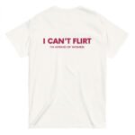 Erkek Beyaz I CANT FLIRT IM AFRAID OF WOMEN %100 Pamuk Bisiklet Yaka Tişört