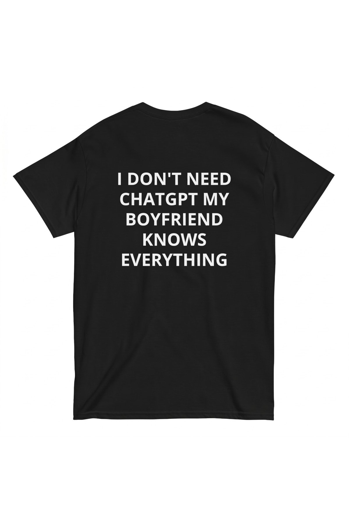 1_org_zoom-46.jpg Kadın Beyaz I Dont Need Chatgpt My Boyfriend Knows Everything %100 Pamuk Bisiklet Yaka Tişört - Image 1